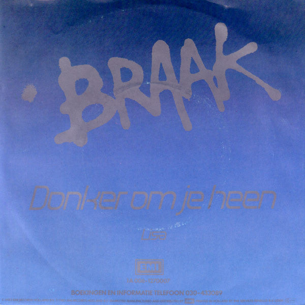 Braak : Donker Om Je Heen (7", Single, Tex)