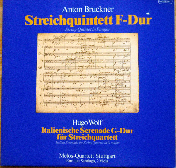 Anton Bruckner, Hugo Wolf - Melos Quartett, Enrique Santiago : Streichquintett F-Duir / Italienische Serenade G-Dur Für Streichquartett (LP)