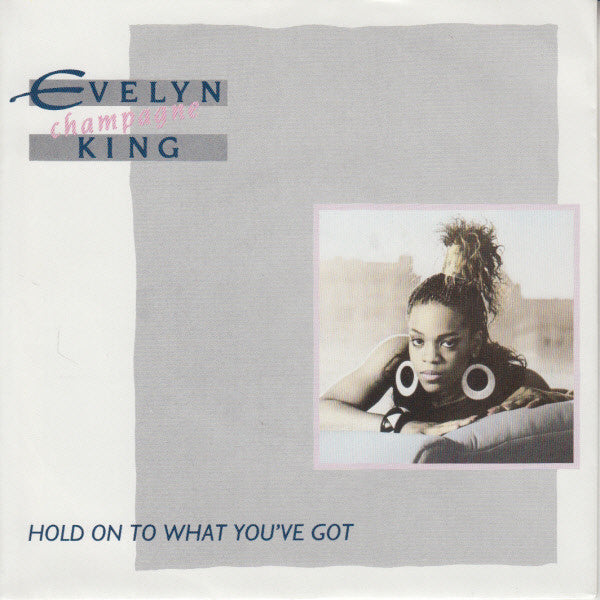 Evelyn King : Hold On To What You've Got (7", Single)