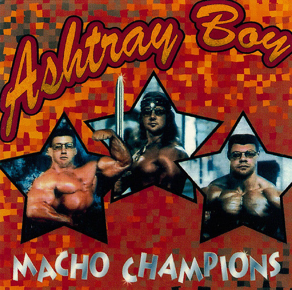 Ashtray Boy : Macho Champions (CD, Album)