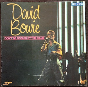 David Bowie : Don't Be Fooled By The Name (LP, MiniAlbum, Comp)