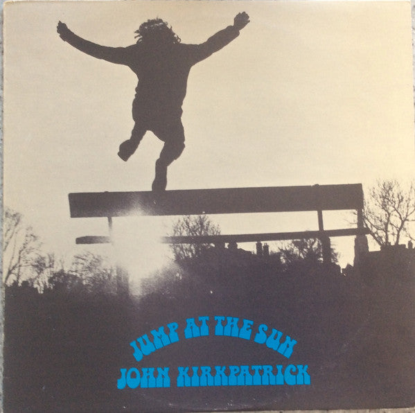 John Kirkpatrick : Jump At The Sun (LP, Album, RE, Yel)