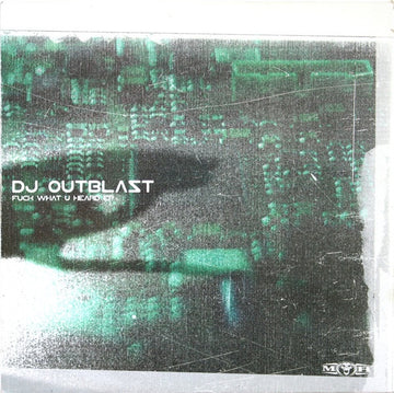 DJ Outblast : Fuck What U Heard EP (12", EP)