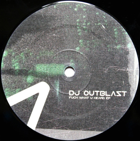 DJ Outblast : Fuck What U Heard EP (12", EP)