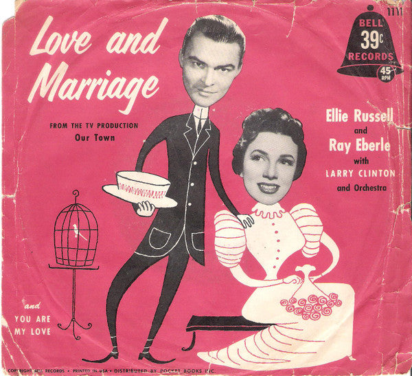 Ellie Russell - Ray Eberle : Love And Marriage / You Are My Love (7")