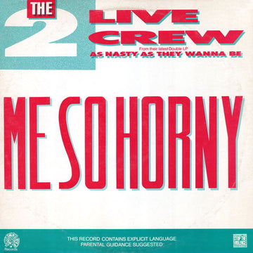 The 2 Live Crew : Me So Horny (12")