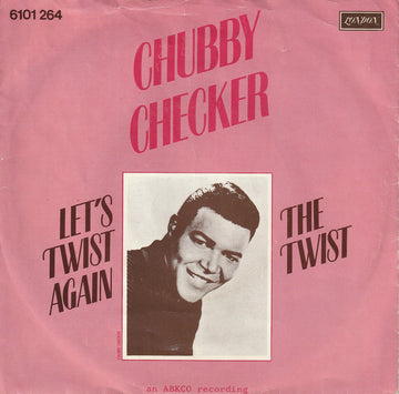 Chubby Checker : Let's Twist Again / The Twist (7", Single)