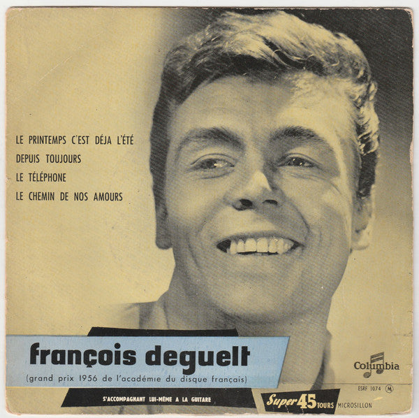 François Deguelt : Le Printemps C'est Déja L'Été (7", EP)