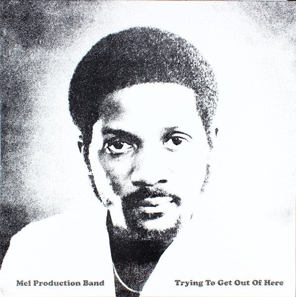 Mel Production Band : Trying To Get Out Of Here (LP, Album, RE)