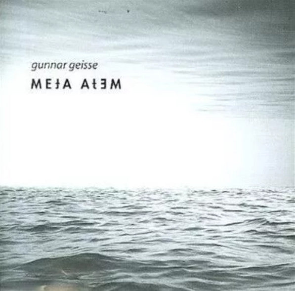 Gunnar Geisse : Meta Atem (CD, Album, Ltd)
