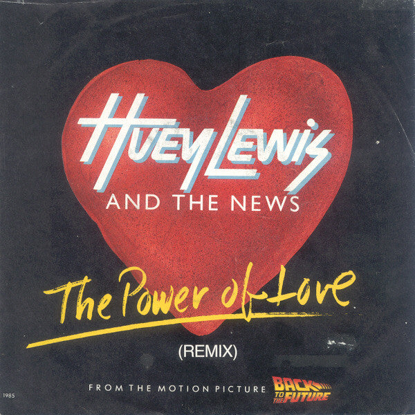 Huey Lewis And The News* : The Power Of Love (Remix) (7", Single)