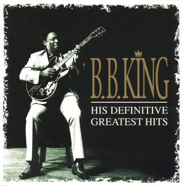 B.B. King : His Definitive Greatest Hits (2xCD, Comp, RE)