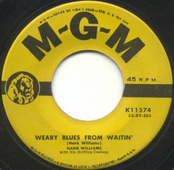 Hank Williams With His Drifting Cowboys : Weary Blues From Waitin' / I Can't Escape From You (7", Single)