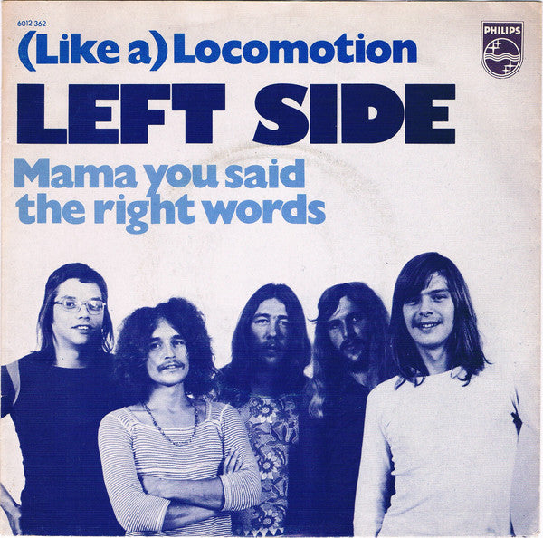 Left Side : (Like A) Locomotion / Mama You Said The Right Words (7", Single)