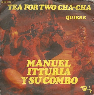 Manuel Itturia Y Su Combo : Tea For Two Cha-Cha  (7", Single)