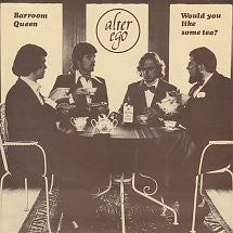 Alter Ego (64) : Barroom Queen / Would You Like Some Tea? (7", Single)