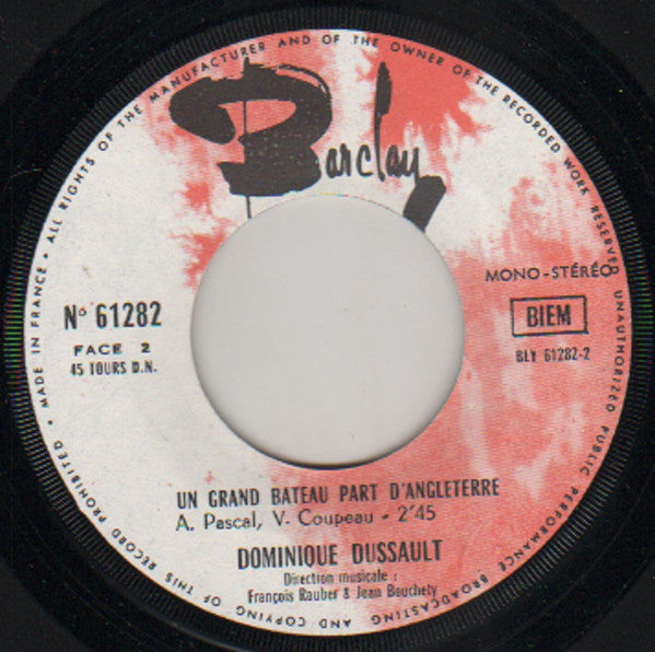 Dominique Dussault : Le Monsieur / Un Grand Bateau Part D'Angleterre (7")