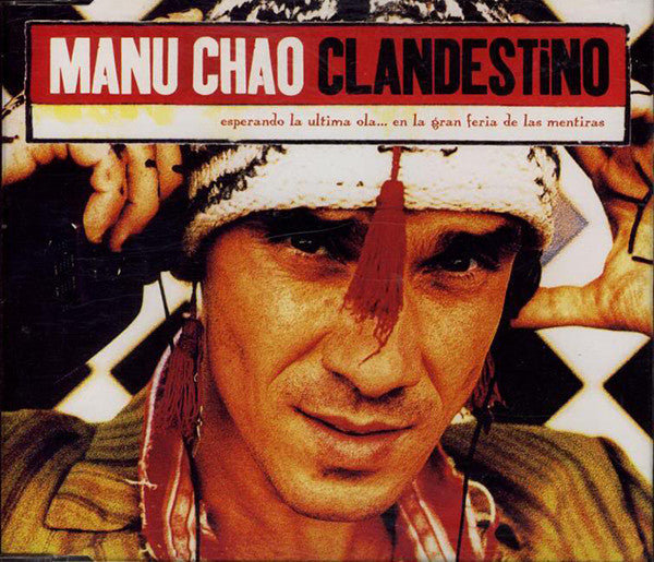 Manu Chao : Clandestino (CD, Maxi, Enh)