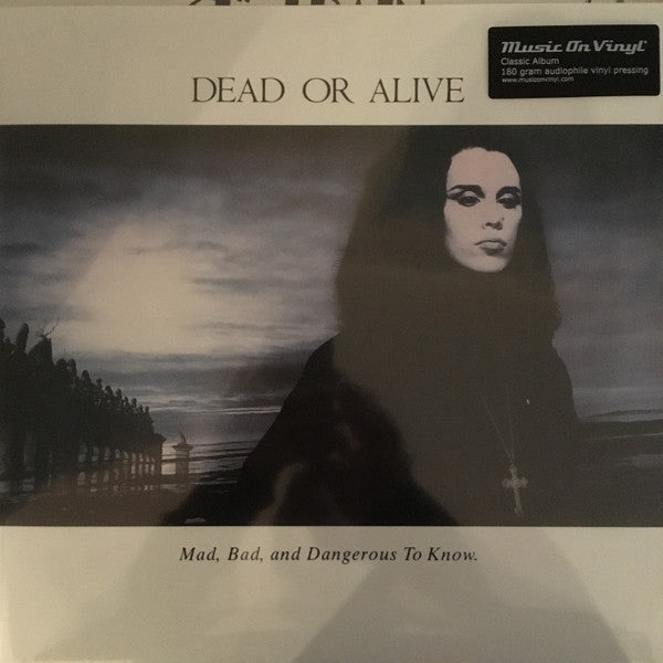 Dead Or Alive : Mad, Bad And Dangerous To Know (LP, Album, RE, 180)