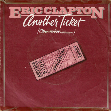 Eric Clapton : Another Ticket = Otro ticket - Version Corta (7", Single)