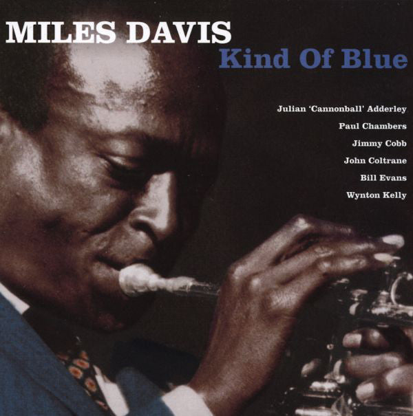 Miles Davis, Cannonball Adderley, Paul Chambers (3), Jimmy Cobb, John Coltrane, Bill Evans, Wynton Kelly : Kind Of Blue (2xCD, Comp)