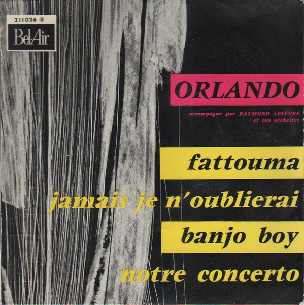 Orlando (7) Accompagné Par Raymond Lefèvre Et Son Grand Orchestre : Fattouma (7", EP)