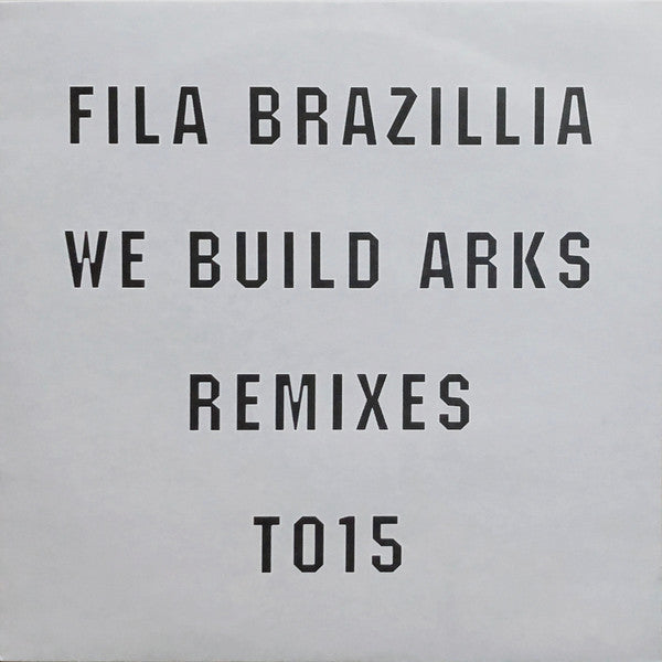 Fila Brazillia : We Build Arks (Remixes) (12")