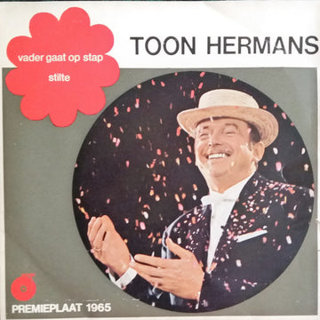 Toon Hermans : Vader Gaat Op Stap / Stilte (7", Single, 3-P)