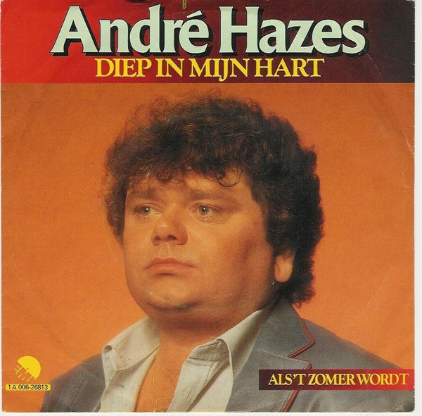 André Hazes : Diep In Mijn Hart  (7", Single)