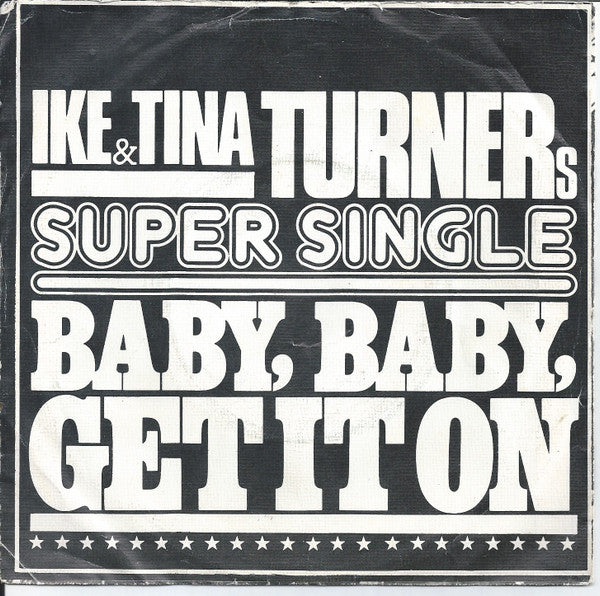 Ike & Tina Turner : Baby - Get It On (7", Single)