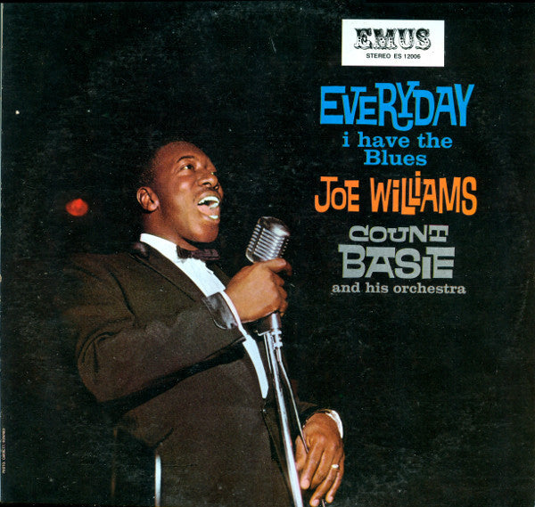 Joe Williams, Count Basie And His Orchestra* : Everyday I Have The Blues (LP, Album, RE)