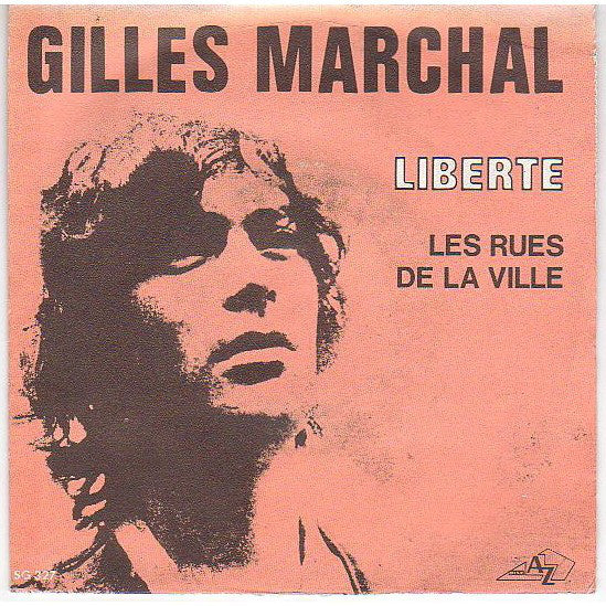 Gilles Marchal : Liberte / Les Rues De La Ville (7", Single)