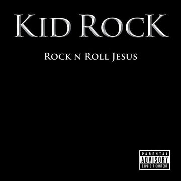 Kid Rock : Rock N Roll Jesus (CD, Album)