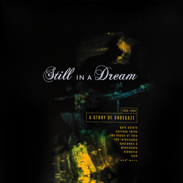 Various : Still In A Dream: A Story Of Shoegaze 1988-1995 (2xLP, Comp, Ltd, RE, Gat)