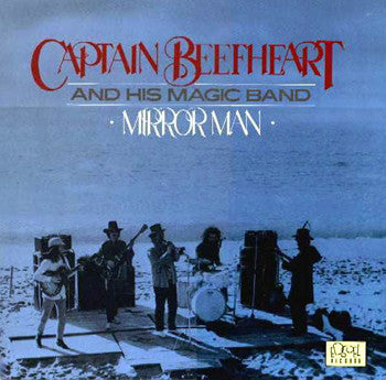 Captain Beefheart And The Magic Band : Mirror Man (LP, Album, RE)