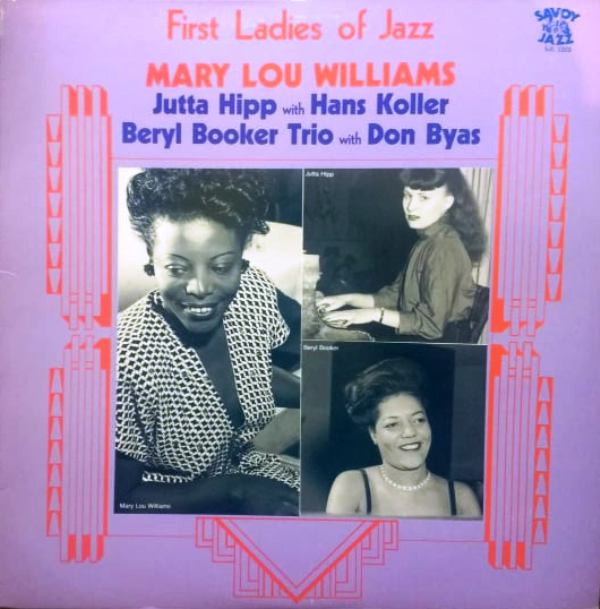 Mary Lou Williams, Jutta Hipp With Hans Koller, Beryl Booker Trio With Don Byas : First Ladies Of Jazz (LP, Comp)