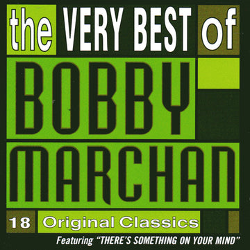 Bobby Marchan : The Very Best Of Bobby Marchan (18 Original Classics) (CD, Comp)