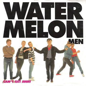 Watermelon Men : Can't Get Away (7", Single)