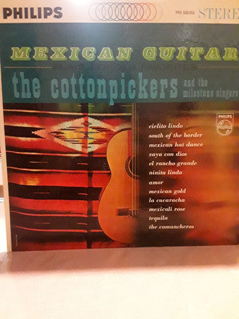 The Cotton Pickers (2) And The Milestone Singers : Mexican Guitar Plays Border Favorites (LP, Album)