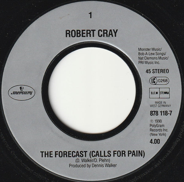Robert Cray : The Forecast (Calls For Pain) (7", Single)