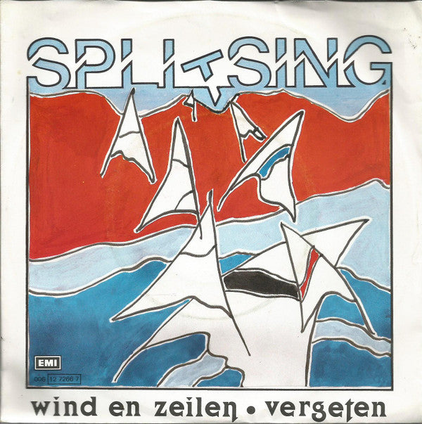 Splitsing : Wind En Zeilen / Vergeten (7")