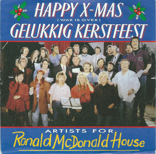 Artiesten Voor Het Ronald McDonald Huis  /  Artiesten Voor Het Ronald McDonald Huis : Happy X-Mas (War Is Over) / Gelukkig Kerstfeest (7", Single)