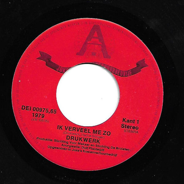 Drukwerk : Ik Verveel Me Zo (7", Single)