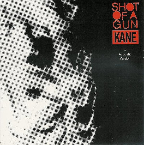 Kane (2) : Shot Of A Gun (CD, Single, Car)