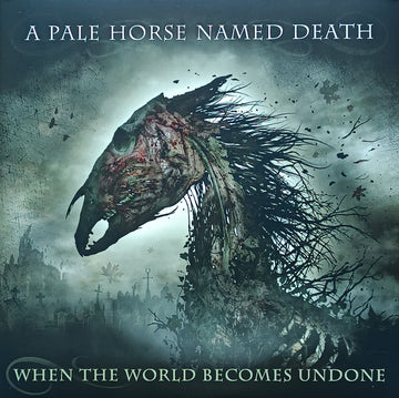 A Pale Horse Named Death : When The World Becomes Undone (2xLP, Album)