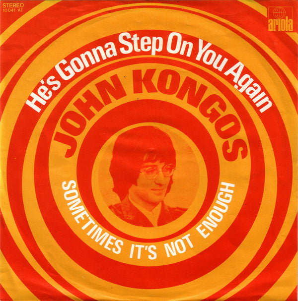 John Kongos : He's Gonna Step On You Again (7", Single)