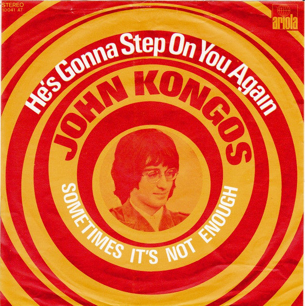 John Kongos : He's Gonna Step On You Again (7", Single)