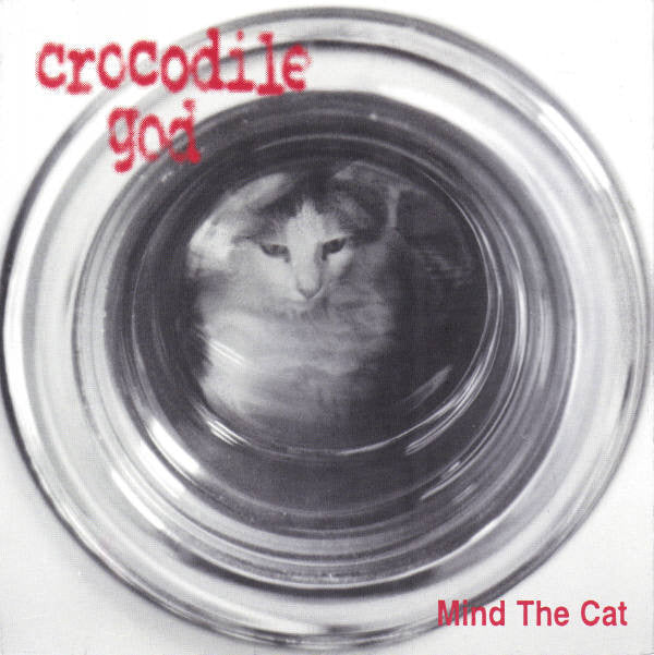 Crocodile God : Mind The Cat (7", EP)