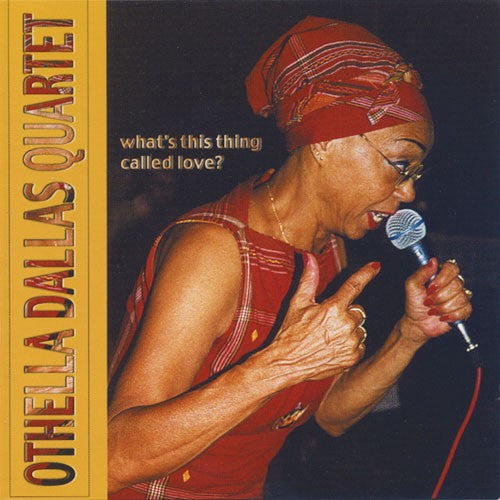 Othella Dallas Quartet : What's This Thing Called Love? (CD, Album)