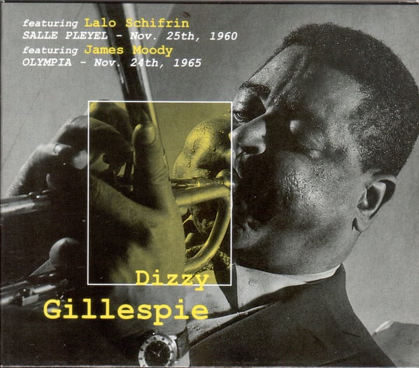 Dizzy Gillespie featuring Lalo Schifrin featuring James Moody : Salle Pleyel —  Nov. 25th, 1960 / Olympia — Nov. 24th, 1965 (2xCD, Comp)